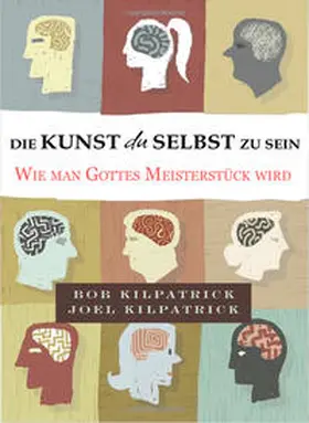 Kilpatrick |  Die Kunst du selbst zu sein | Buch |  Sack Fachmedien