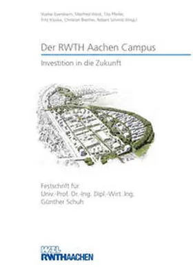 Eversheim / Weck / Pfeifer |  Der RWTH Aachen Campus – Investition in die Zukunft | Buch |  Sack Fachmedien