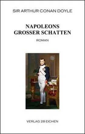 Doyle / Spittel |  Napoleons großer Schatten | Buch |  Sack Fachmedien