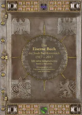 Blum-Gabelmann / Kobes |  Das Eiserne Buch der Stadt Bad Kreuznach 1917–2017 | Buch |  Sack Fachmedien
