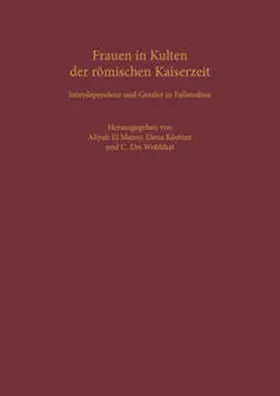 Köstner / El-Mansy / Wohlthat |  Frauen in Kulten der römischen Kaiserzeit | Buch |  Sack Fachmedien