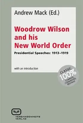 Mack |  Woodrow Wilson and His New World Order | eBook | Sack Fachmedien