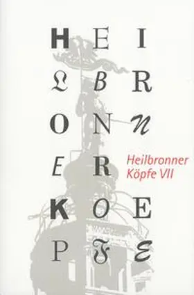 Schrenk |  Heilbronner Köpfe VII | Buch |  Sack Fachmedien
