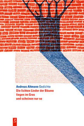 Altmann |  Die lichten Lieder der Bäume liegen im Gras und scheinen nur so | Buch |  Sack Fachmedien