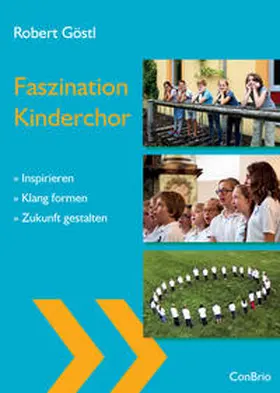 Göstl |  Faszination Kinderchor | Buch |  Sack Fachmedien