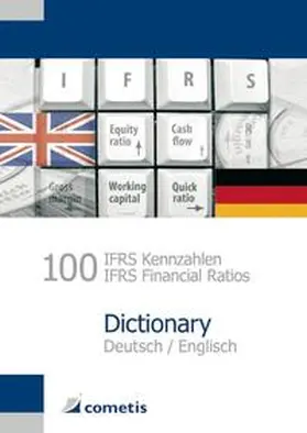 Wiehle / Diegelmann / Deter |  100 IFRS Kennzahlen / IFRS Financial Ratios Dictionary - Deutsch / English | Buch |  Sack Fachmedien