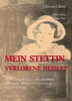 Sens |  Mein Stettin. Verlorene Heimat | Buch |  Sack Fachmedien