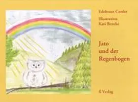 Cordes |  Kinderbuch / Jato und der Regenbogen | Buch |  Sack Fachmedien