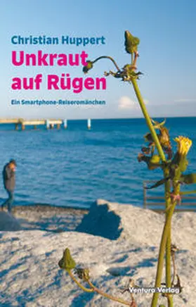 Huppert |  Unkraut auf Rügen | Buch |  Sack Fachmedien