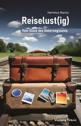 Marks |  Reiselust(ig) | Buch |  Sack Fachmedien