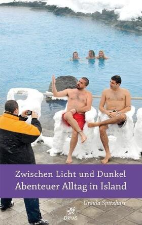 Spitzbart | Zwischen Licht und Dunkel - Abenteuer Alltag in Island | Buch | 978-3-940855-24-4 | sack.de