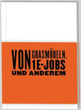 workstation ideenwerkstatt berlin e.V. / Vogelsang / Baier |  Von Grasmöbeln, 1€-Jobs und Anderem | Buch |  Sack Fachmedien