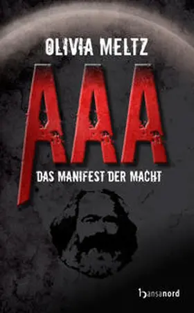 Meltz |  AAA - Das Manifest der Macht | Buch |  Sack Fachmedien