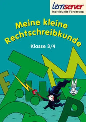 Schönweiss |  Meine kleine Rechtschreibkunde - Klasse 3/4 | Buch |  Sack Fachmedien