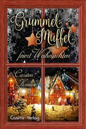Krause |  Grummelmuffel feiert Weihnachten | Buch |  Sack Fachmedien
