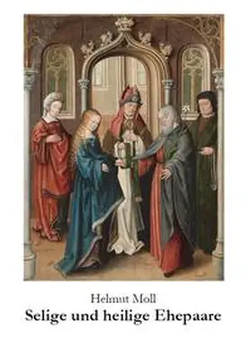 Moll |  Selige und heilige Ehepaare | Buch |  Sack Fachmedien