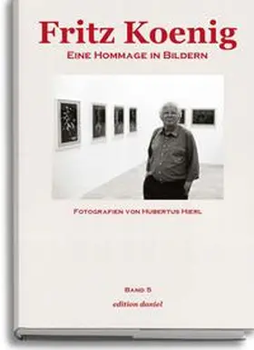 Hierl |  Fritz Koenig - Eine Hommage in Bildern. Band 5 | Buch |  Sack Fachmedien