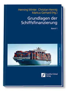 Winter / Hennig / Gerhard |  Grundlagen der Schiffsfinanzierung | Buch |  Sack Fachmedien
