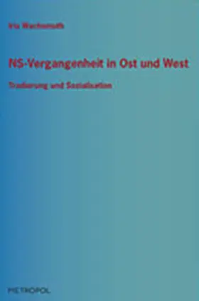 Wachsmuth |  NS-Vergangenheit in Ost und West | Buch |  Sack Fachmedien