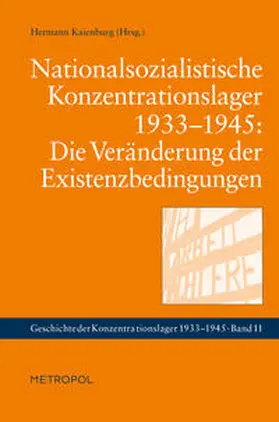 Kaienburg |  Nationalsozialistische Konzentrationslager 1933–1945: Die Veränderung der Existenzbedingungen | Buch |  Sack Fachmedien