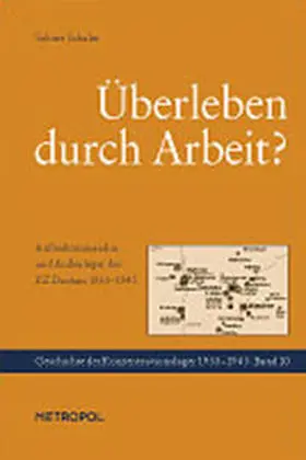 Schalm / Stephan / Möbius |  Überleben durch Arbeit | Buch |  Sack Fachmedien
