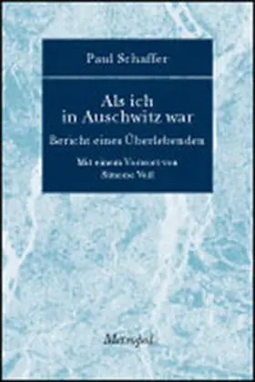Schaffer |  Als ich in Auschwitz war... | Buch |  Sack Fachmedien