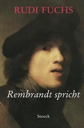 Fuchs |  Rembrandt spricht | Buch |  Sack Fachmedien