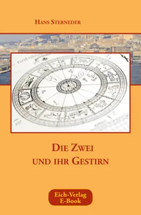 Sterneder |  Die Zwei und ihr Gestirn | eBook | Sack Fachmedien