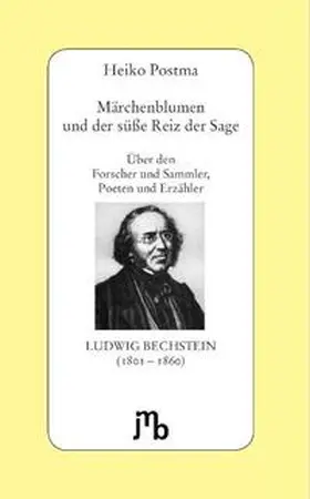 Postma |  Märchenblumen und der süße Reiz der Sage | Buch |  Sack Fachmedien