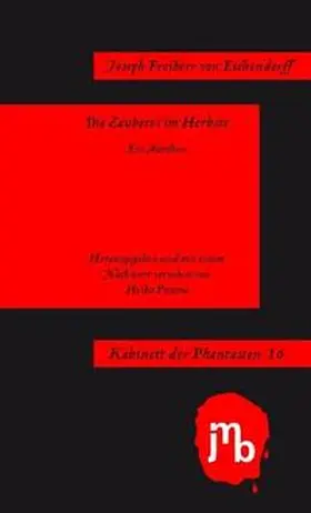 Eichendorff / Postma | Die Zauberei im Herbste | Buch | 978-3-940970-72-5 | sack.de