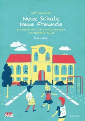 Paller / Zuckowski |  Neue Schule - Neue Freunde, Schülerheft | Buch |  Sack Fachmedien