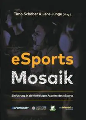 Schöber / Junge (Hrg. / Junge |  eSports Mosaik | Buch |  Sack Fachmedien