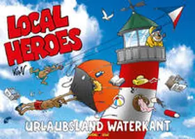Schmidt |  Local Heroes Urlaubsland Waterkant | Buch |  Sack Fachmedien