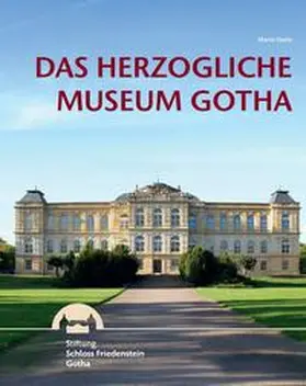 Eberle |  Das Herzogliche Museum Gotha | Buch |  Sack Fachmedien