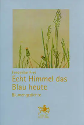 Frei |  Echt Himmel das Blau heute | Buch |  Sack Fachmedien