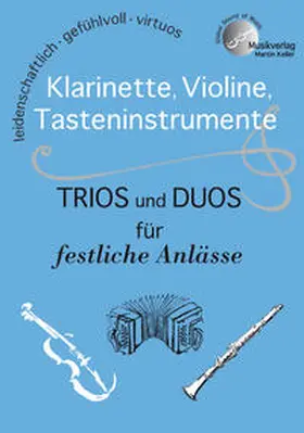 Keller |  "Klarinette, Violine, Tasteninstrumente: TRIOS und DUOS für festliche Anlässe"; Hauptband und 2 Einlegebände | Buch |  Sack Fachmedien