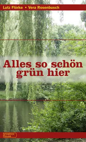 Flörke / Rosenbusch |  Alles so schön grün hier | Buch |  Sack Fachmedien