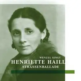 Haill |  Strassenballade - Wenzel singt Henriette Haill | Sonstiges |  Sack Fachmedien