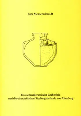 Messerschmidt / Ettel |  Das schnurkeramische Gräberfeld und die eisenzeitlichen Siedlungsbefunde von Altenburg | Buch |  Sack Fachmedien