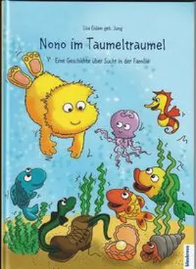 Eidam / Eidam geb. Jung / Lahme |  Nono im Taumeltraumel | Buch |  Sack Fachmedien