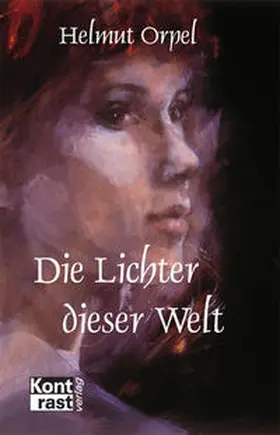 Orpel |  Die Lichter dieser Welt | Buch |  Sack Fachmedien