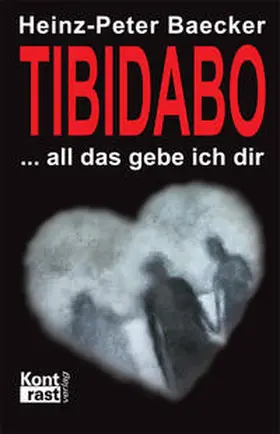 Baecker |  Tibidabo – All das gebe ich dir | Buch |  Sack Fachmedien