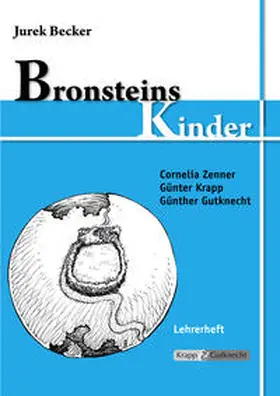 Zenner / Krapp |  Bronsteins Kinder – Jurek Becker – Lehrer- und Schülerheft | Buch |  Sack Fachmedien