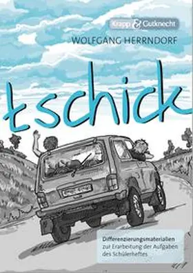 Matt / Krapp & Gutknecht Verlag GmbH |  tschick – Wolfgang Herrndorf – Materialien-CD | Sonstiges |  Sack Fachmedien