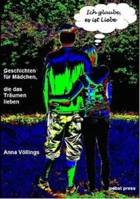 Völlings |  Ich glaube, es ist Liebe | Buch |  Sack Fachmedien