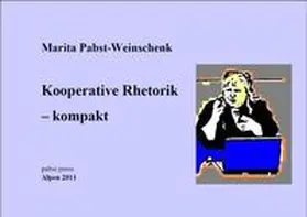 Pabst-Weinschenk |  Kooperative Rhetorik - Kompakt | Buch |  Sack Fachmedien
