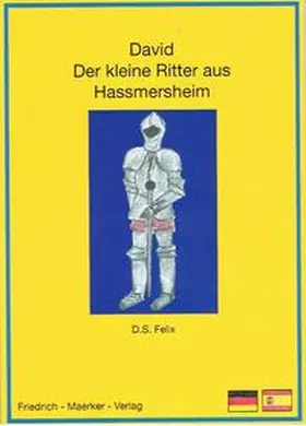 Felix |  David, der kleine Ritter aus Hassmersheim | Buch |  Sack Fachmedien