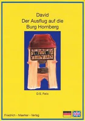 Felix |  David, der Ausflug auf die Burg Hornberg | Buch |  Sack Fachmedien