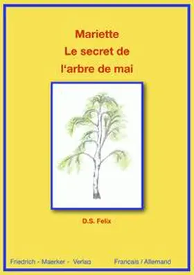 Felix |  Mariechen - Das Geheimnis des Maibaums | Buch |  Sack Fachmedien