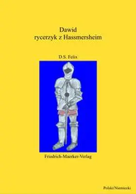 Felix |  David - Der kleine Ritter aus Hassmersheim | Buch |  Sack Fachmedien